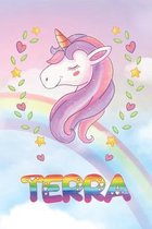 Terra: Terra Unicorn Notebook Rainbow Journal 6x9 Personalized Customized Gift For Someones Surname Or First Name is Terra