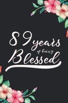 Blessed 89th Birthday Journal: Lined Journal / Notebook - Cute 89 yr Old Gift for Her - Fun And Practical Alternative to a Card - 89th Birthday Gifts