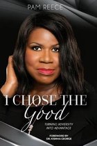 I Chose The Good