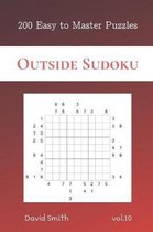 Outside Sudoku - 200 Easy to Master Puzzles vol.10