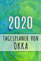2020 Tagesplaner von Okka: Personalisierter Kalender f�r 2020 mit deinem Vornamen