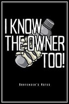 I Know The Owner Too: Barkeeper Notizbuch Bartender Planer Tagebuch Schreibheft (Punktraster / Dot Grid, 120 Seiten, 15,2 x 22.9 cm, 6'' x 9''
