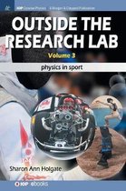 IOP Concise Physics- Outside the Research Lab, Volume 3