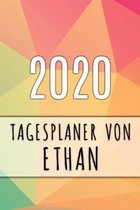 2020 Tagesplaner von Ethan: Personalisierter Kalender f�r 2020 mit deinem Vornamen