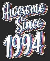 Awesome Since 1994: 25th Birthday Retro Born In Composition Notebook 100 Wide Ruled Pages Journal Diary