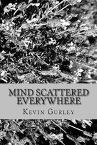 Mind Scattered Everywhere