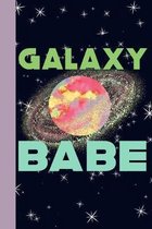 Galaxy Babe: Outer Space Theme 6x9 120 Page College Ruled Composition Notebook