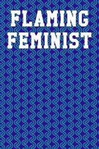 Flaming Feminist: College Ruled Notebook 6''x9'' 120 Pages