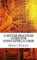 A Better Practices Guide for Populating a Cmdb