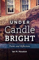 Under Candle Bright Poems and Reflections