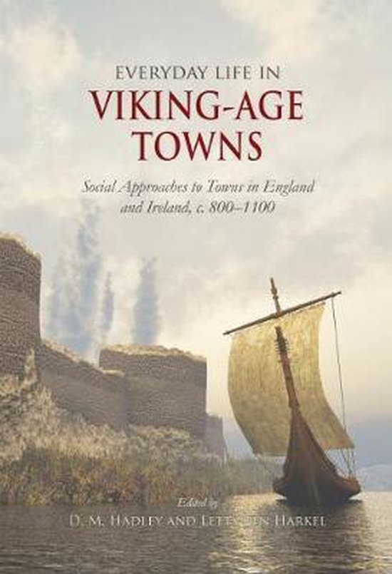 Everyday Life in VikingAge Towns 9781789255461 Boeken