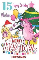 15 Happy Birthday Wishes And A Merry Magical Christmas: Unicorn Sketchpad For Girls Born On Christmas Day - 15 Years Old Birthday Gifts - Sketchbook T