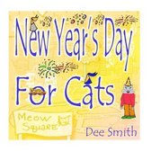 New Year's Day for Cats: Rhyming New Year's Day Picture Book for Kids about celebrating a New Year with New Year's Cheer and New Year's festivi