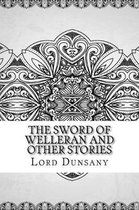 The Sword of Welleran and Other Stories