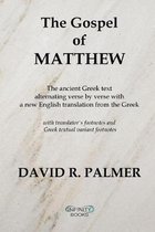 The Gospel of Matthew: The ancient Greek text alternating verse by verse with a new English translation from the Greek