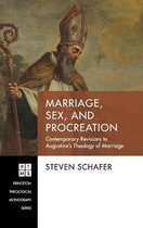 Princeton Theological Monograph- Marriage, Sex, and Procreation