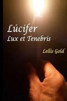 LUCIFER Lux et Tenebris