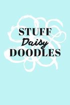 Stuff Daisy Doodles: Personalized Teal Doodle Sketchbook (6 x 9 inch) with 110 blank dot grid pages inside.