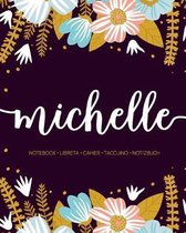 Michelle: Notebook - Libreta - Cahier - Taccuino - Notizbuch: 110 pages paginas seiten pagine: Modern Florals First Name Noteboo