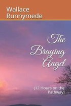 The Braying Angel: (12 Hours on the Pathway)