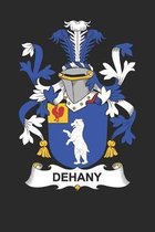 Dehany: Dehany Coat of Arms and Family Crest Notebook Journal (6 x 9 - 100 pages)