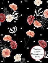 Tractor Safety Maintenance Book: Tractor Safety & Maintenance Journal - Record Service Repair History Logbook - Check Locks & Task Measures Checklist