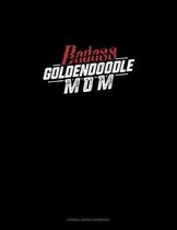 Badass Goldendoodle Mom