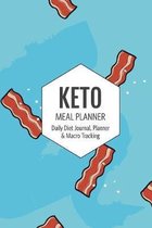 Keto Meal Planner: Daily Diet Journal, Planner & Macro Tracking: Bacon Cover - 12 Weeks