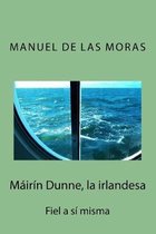 M�ir�n Dunne, La Irlandesa: Fiel a s� misma