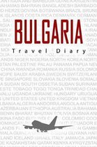 Bulgaria Travel Diary: Travel and vacation diary for Bulgaria. A logbook with important pre-made pages and many free sites for your travel me