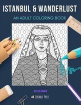 Istanbul & Wanderlust: AN ADULT COLORING BOOK