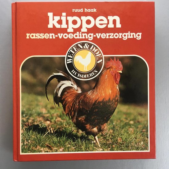 Bijna dood Eerder Rentmeester Kippen rassen-voeding-verzorging, Ruud Haak | 9789062483532 | Boeken |  bol.com