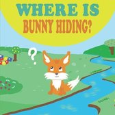 Where is Bunny Hiding?