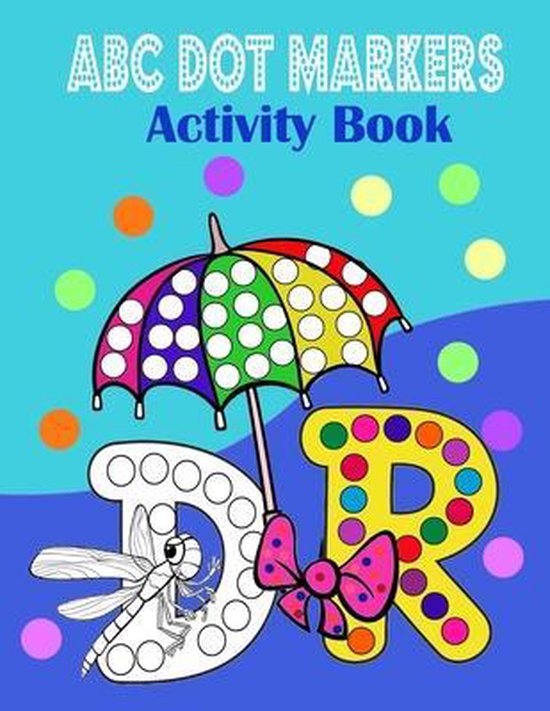 ABC dot markers activity book, Kidsila Publisher 9798662777804