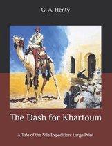 The Dash for Khartoum: A Tale of the Nile Expedition