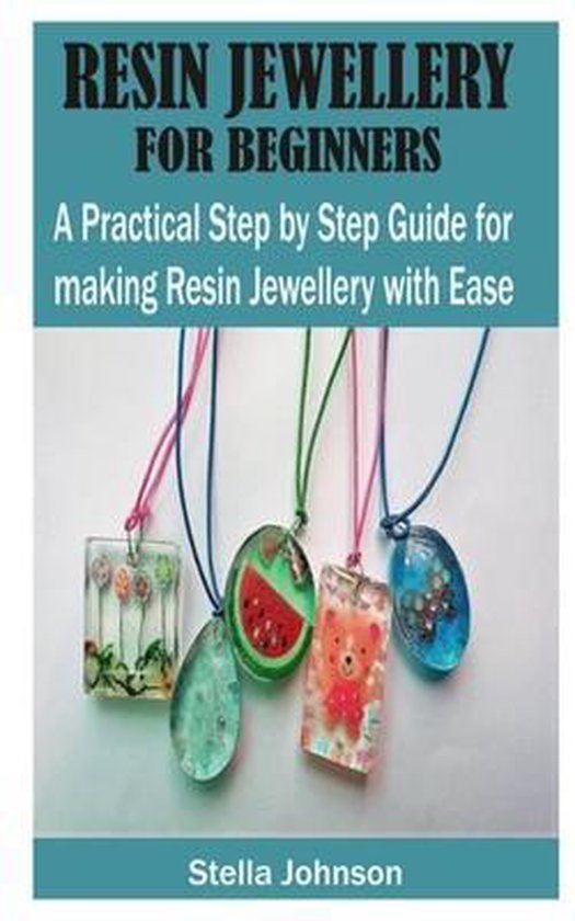 Resin Jewellery for Beginners, Stella Johnson 9798660039362 Boeken
