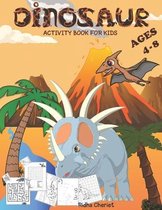Dinosaurs Activity Book For Kids ages (4-8)