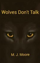 Wolves Don't Talk