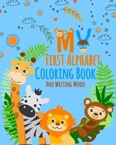 My First Alphabet Coloring Book And Writing Words