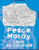 Pesce Moray - Libro da colorare