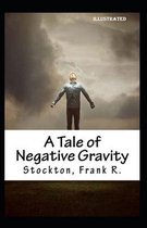 A Tale of Negative Gravity illustrated