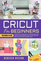 Cricut for Beginners: Twoo Books in One