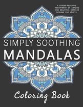Simply Soothing Mandalas Coloring Book