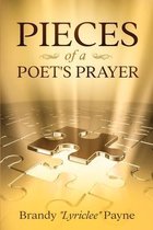 Pieces of a Poet's Prayer