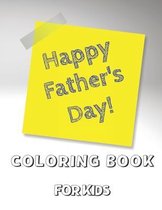 Happy Father's Day Coloring Book for Kids