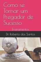 Como se Tornar um Pregador de Sucesso