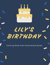 Lily's Birthday Coloring Book Kids Personalized Books: Gold birthday - the birthday girl & boy