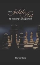 The Subtle Art of Winning an Argument