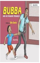 Bubba and His Reading Troubles