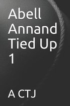 Abell Annand Tied Up 1